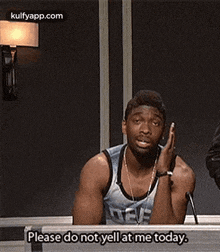 Please Do Not Yell At Me Today..Gif GIF - Please Do Not Yell At Me Today. Jay Pharoah Person GIFs