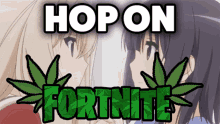 Fortnite Weed GIF - Fortnite Weed Anime Kiss GIFs