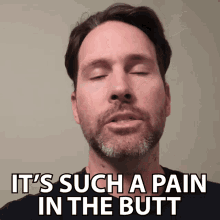 Its Such A Pain In The Butt Clintus Mcgintus GIF