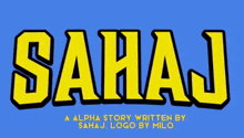 a blue background with yellow letters that says " sahaj "