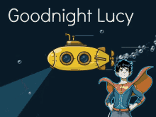Goodnight Lucy Supersons GIF - Goodnight Lucy Supersons Submarine GIFs