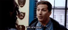Andy Samberg Off To Death GIF - Andy Samberg Off To Death B99 GIFs