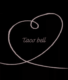 Taco Bell Love GIF - Taco Bell Love Heart GIFs