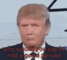 Donald Trump Not A Good Person GIF - Donald Trump Not A Good Person Well GIFs