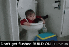 a baby is sitting on a toilet with the words do n't get flushed build on intuition below him