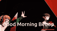 Bebop Morning GIF - Bebop Morning GIFs