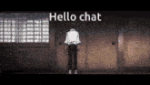 a man in a white shirt is standing in a dark room with the words hello chat written above him