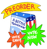 Preorder A Better Tomorrow Preorder Sticker - Preorder A Better Tomorrow Preorder Vote Early Stickers