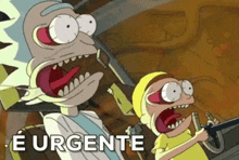 rick and morty from rick and morty are screaming with the words e urgente in the background