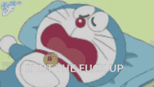 Doraemon Shut Up GIF - Doraemon Shut Up Shut The Fuck Up GIFs