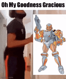 a man is standing in front of a picture of a robot with the caption oh my goodness gracious