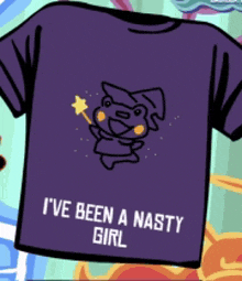 a purple shirt that says i 've been a nasty girl on it