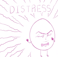 a drawing of an angry egg with the word distress written above it
