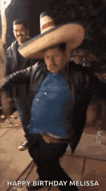 a man wearing a sombrero is dancing with the words happy birthday melissa on the bottom
