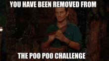 Poo Poo Challenge You Have Been Removed GIF