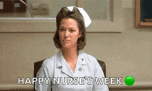 a woman in a nurse 's uniform is sitting in a chair and saying `` happy nurse 's week '' .