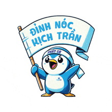 a cartoon penguin holding a banner that says " dinh noc "