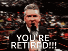 Vince Mcmahon Youre Retired GIF - Vince Mcmahon Youre Retired Retirement GIFs