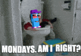 a cartoon character is sitting on a toilet with the caption monday am i right ?
