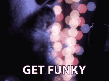 Get Funky Get Groovy GIF - Get Funky Get Groovy Get Down GIFs
