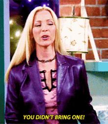 Friends Phoebe Buffay GIF - Friends Phoebe Buffay You Didnt Bring One GIFs