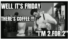 Friday Coffee GIF - Friday Coffee Fridaycoffee GIFs