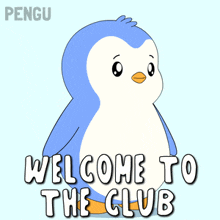 a penguin with the words welcome to the club written below it