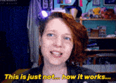 Randomtuesday This Is Just Not How It Works GIF - Randomtuesday This Is Just Not How It Works Not True GIFs