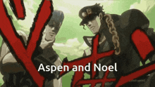 aspen and noel are standing next to each other