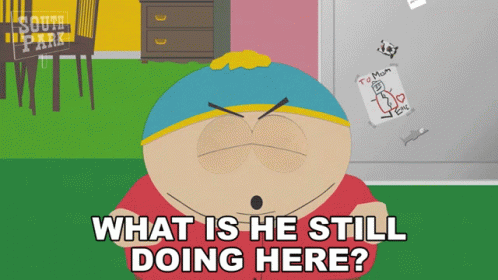 What Is He Still Doing Here Eric Cartman GIF - What Is He Still Doing Here  Eric Cartman South Park - Discover & Share GIFs