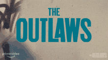 The Outlaws Title Card GIF - The Outlaws Title Card Series Title GIFs