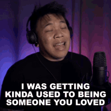 I Was Getting Kinda Used To Being Someone You Loved Aj Rafael GIF - I Was Getting Kinda Used To Being Someone You Loved Aj Rafael Someone You Loved GIFs