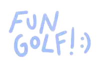a blue sign that says fun golf with a smiley face