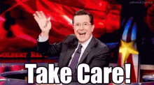 Take Care GIF - Colbert Take Care Care GIFs