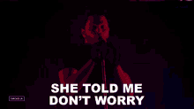 She Told Me Dont Worry The Weeknd GIF - She Told Me Dont Worry The Weeknd Cant Feel My Face Song GIFs