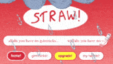 a website called straw has a home button and an upgrade button
