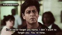 Ocan Never Forget You Naina. I Don'T Want Toforget You. You'Re Mine..Gif GIF - Ocan Never Forget You Naina. I Don'T Want Toforget You. You'Re Mine. Shah Rukh Khan Face GIFs