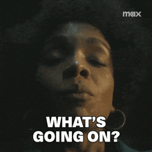 a close up of a woman 's face with the words what 's going on