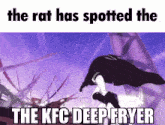 the rat has spotted the the kfc deep fryer .