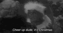 The Grinch Cheer Up Dude Its Christmas GIF