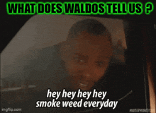 Waldos Waldose GIF - Waldos Waldose Weed GIFs