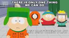 There Is Only One Thing We Can Do Kyle Broflovski GIF - There Is Only One Thing We Can Do Kyle Broflovski Eric Cartman GIFs
