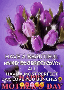 a mother 's day card with purple flowers and the words " have a beautiful happy mothers day "