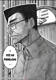 a black and white drawing of a man with glasses and the words " i see no problems "