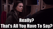 Chicago Med Natalie Manning GIF - Chicago Med Natalie Manning Really Thats All You Have To Say GIFs