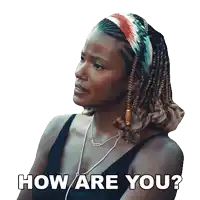 a woman with braids is wearing headphones and asking how are you