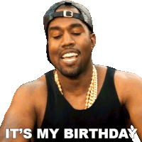 It'S My Birthday Kanye West Sticker - It'S My Birthday Kanye West 2 Chainz Stickers