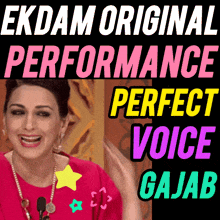 ekdam original performance perfect voice gajab written on a poster