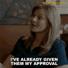 Ive Already Given Them My Approval Erica Davidson GIF - Ive Already Given Them My Approval Erica Davidson Wentworth GIFs