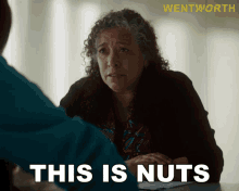 This Is Nuts Wentworth GIF - This Is Nuts Wentworth This Is Crazy GIFs